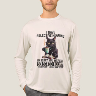 Ich habe selektives Gehör, du wurdest nicht ausgew Tri-Blend Shirt