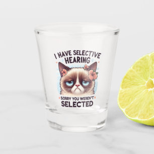 Ich habe selektives Gehör, lustiges Katzenliebhabe Schnapsglas
