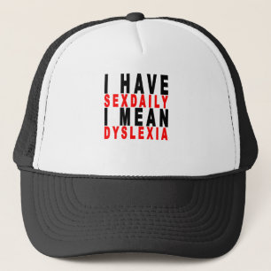 ich habe sexdaily mich gemeine Dyslexie-T-Shirts Truckerkappe