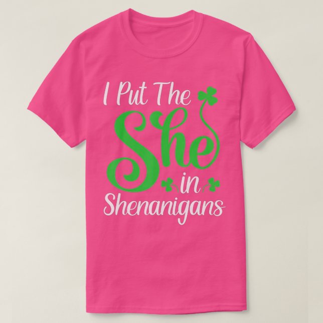 Ich habe sie in Shenanigans-St. Patricks Day geste T-Shirt (Design vorne)