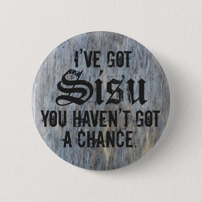 Ich habe Sisu 1 Knopf-Schablone Button (Vorderseite)