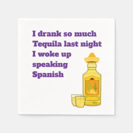 "Ich habe so viel Tequila getrunken" Cocktail Serv Serviette