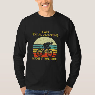 Ich habe Social Distancing betrieben, bevor es coo T-Shirt