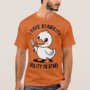 ich habe Stabilität Fähigkeit 3 zu stechen T-Shirt
