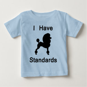 Ich habe Standards (Pudel) Baby T-shirt