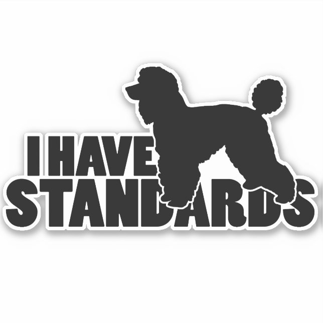 Ich habe Standards - Standard Poodle Decal Aufkleber (Vorderseite)