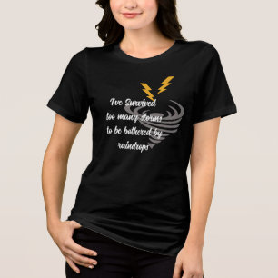 Ich habe Stürme überlebt Motivierend T-Shirt Tri-Blend Shirt