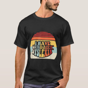 Ich habe tägliche Dyslexie Lustige Anführungszeich T-Shirt