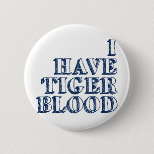 Ich habe Tiger-Blut Button