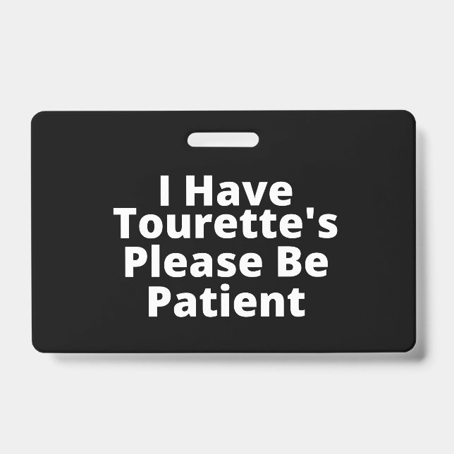 Ich habe Tourette's Bitte sei geduldig Ausweis (Front)