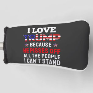 "Ich habe Trump Liebe, weil er alle Menschen absch Golf Headcover