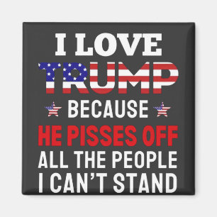 "Ich habe Trump Liebe, weil er alle Menschen absch Magnet