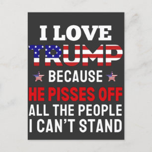 "Ich habe Trump Liebe, weil er alle Menschen absch Postkarte