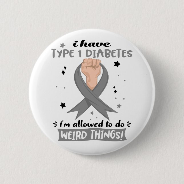 Ich habe Typ 1 Diabetes, den ich seltsam machen da Button (Vorderseite)