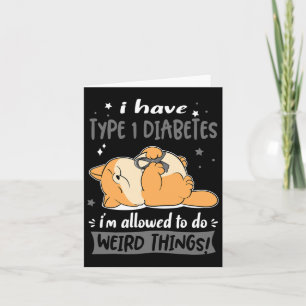 Ich habe Typ-1-Diabetes, den ich seltsam machen da Karte
