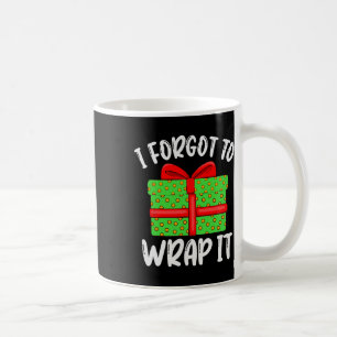 Ich habe vergessen, es lustig zu machen, die Ankün Kaffeetasse