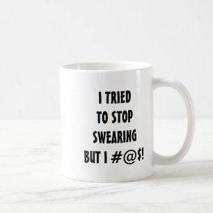Ich habe versucht, Fluchen zu unterlassen, aber ic Kaffeetasse
