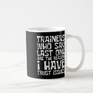 Ich habe Vertrauensprobleme - Fitnessstudio für di Kaffeetasse