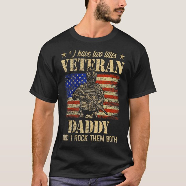 Ich habe Veteran und Daddy American Flag Vater's D T-Shirt (Vorderseite)