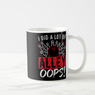 Ich habe viel Alley Oops Bowling gemacht Kaffeetasse