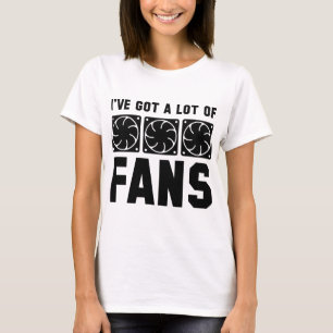 Ich habe viele Fans Got T-Shirt