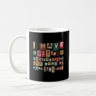 Ich habe viele Persönlichkeiten und keine von ihne Kaffeetasse