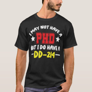 Ich habe vielleicht keinen Doktortitel, aber ich h T-Shirt