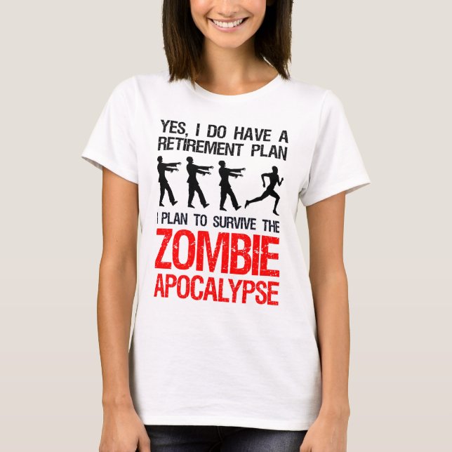 Ich habe vor, die Zombie-Apokalypse zu überleben T-Shirt (Vorderseite)