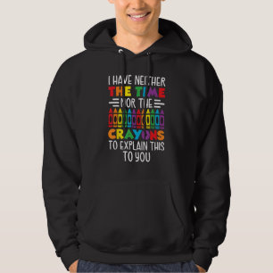 Ich habe weder Zeit noch Verrückte, dies zu erklär Hoodie