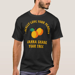 Ich habe wirklich Liebe, dass deine Pfirsiche dein T-Shirt