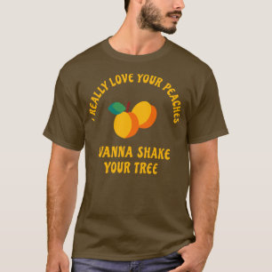 Ich habe wirklich Liebe, dass deine Pfirsiche dein T-Shirt