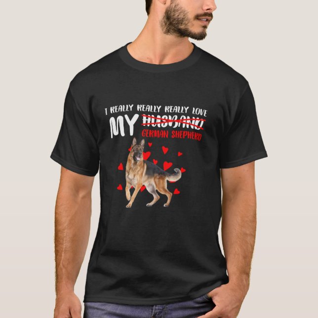 Ich habe wirklich wirklich mein Deutsches HirtenT- T-Shirt (Vorderseite)