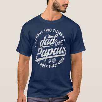 Ich habe Woitles Dad und Papaw I Rockhem Beide Ges T-Shirt