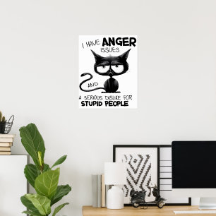 Ich habe Wutprobleme für Katzenliebhaber-Geschenk Poster
