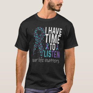 Ich habe Zeit, auf die Suizidprävention Aquamarin T-Shirt