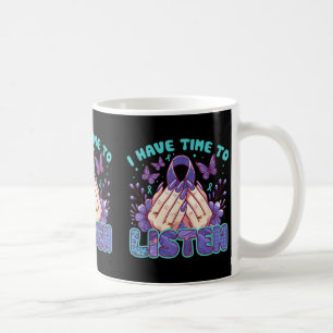 Ich habe Zeit auf psychische Gesundheit zu hören. Kaffeetasse