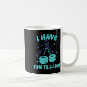 Ich habe Zeit auf psychische Gesundheit zu hören. Kaffeetasse