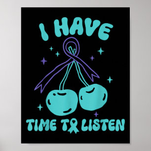 Ich habe Zeit auf psychische Gesundheit zu hören. Poster