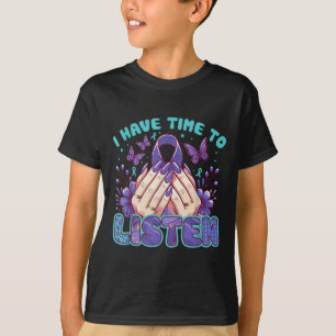 Ich habe Zeit auf psychische Gesundheit zu hören. T-Shirt