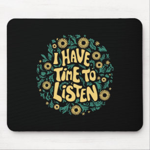 Ich habe Zeit, das Bewusstsein für psychische Gesu Mousepad