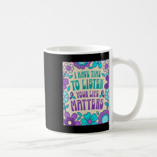 Ich habe Zeit, das Bewusstsein für Suizidpräventio Kaffeetasse