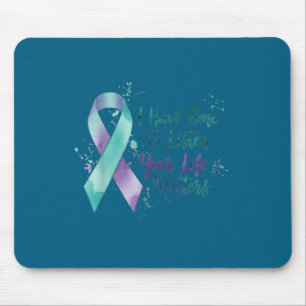 Ich habe Zeit, deinem Leben zuzuhören S Selbstmord Mousepad