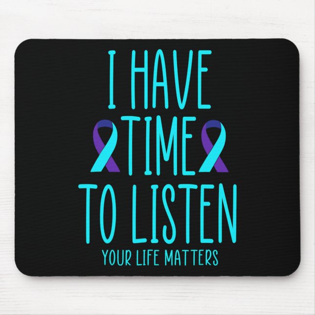 Ich habe Zeit, dem Bewusstsein für Selbstmord zuzu Mousepad (Vorne)