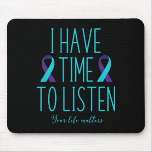 Ich habe Zeit, dem Bewusstsein für Selbstmord zuzu Mousepad