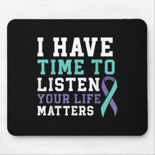 Ich habe Zeit, Ihrem Leben S Geistesgesundheit zuz Mousepad