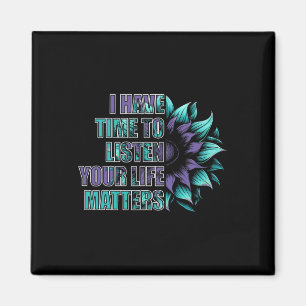 Ich habe Zeit, mir Lebensprobleme anzuhören Suizid Magnet