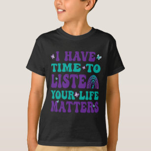 Ich habe Zeit, um Ihre Live-Probleme Selbstmord A T-Shirt