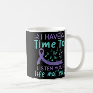 Ich habe Zeit zuzuhören Lebensselbstmordbewusstsei Kaffeetasse