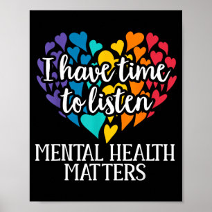 Ich habe Zeit zuzuhören Psychische Gesundheitsaufk Poster