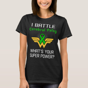 Ich habe Zerebral Palsy geprügelt Was ist deine Su T-Shirt